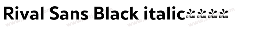 Rival Sans Black italic字体转换